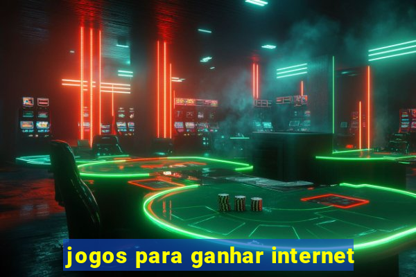 jogos para ganhar internet